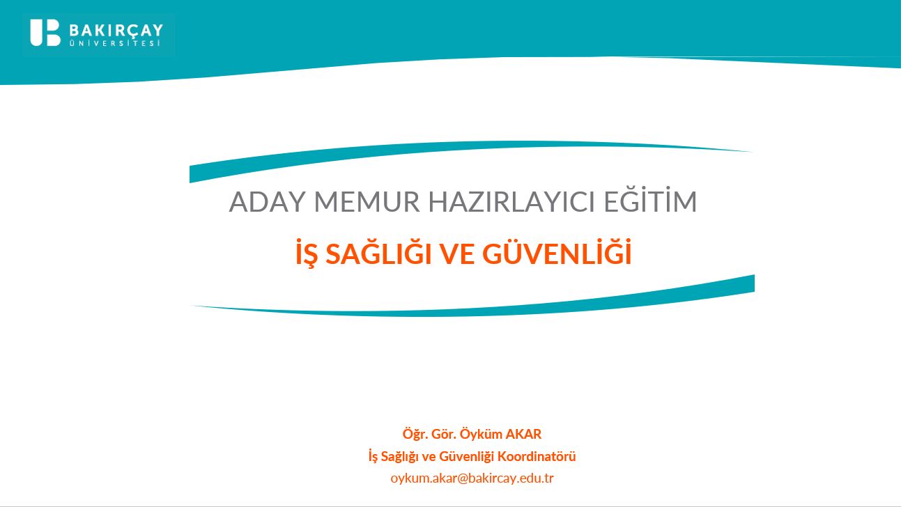 Aday Memurlarımıza Hazırlayıcı Eğitim Kapsamında İş Sağlığı ve Güvenliği Eğitimi Verildi